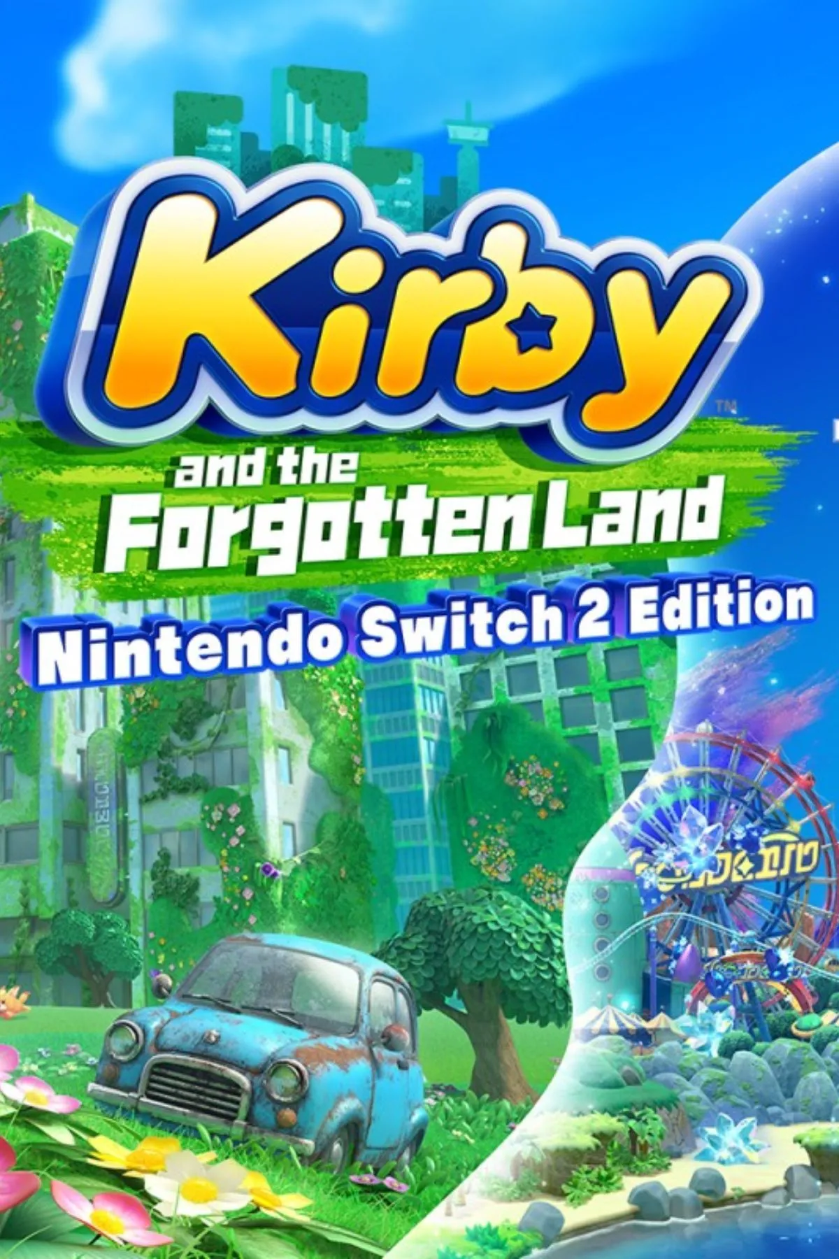 Kirby and the Forgotten Land - bản Switch 2 với Star-Crossed World, Kirby hóa hình lạ