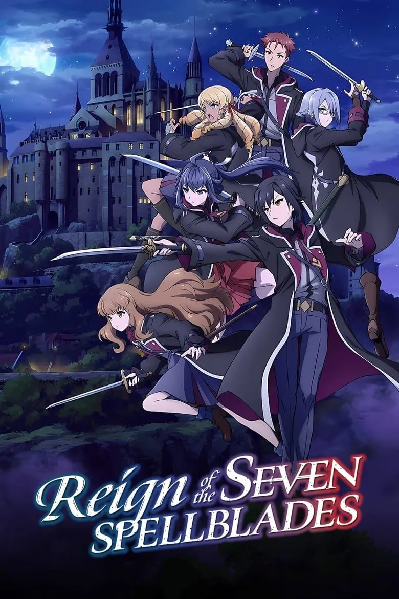 Poster Reign of the Seven Spellblades với nhân vật chính cầm kiếm trước phông nền học viện phép thuật